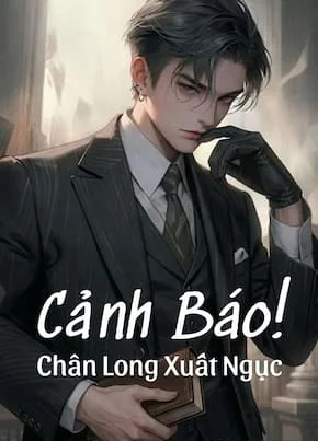 Ảnh bìa truyện Cảnh Báo! Chân Long Xuất Ngục