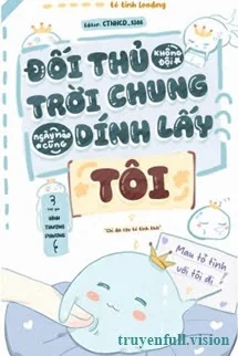 Ảnh bìa truyện Đối Thủ Không Đội Trời Chung Ngày Nào Cũng Dính Lấy Tôi