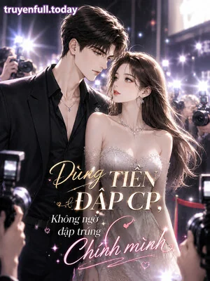 Dùng Tiền Đập Cp, Không Ngờ Đập Trúng Chính Mình