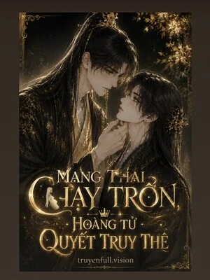 Mang Thai Chạy Trốn, Hoàng Tử Quyết Truy Thê