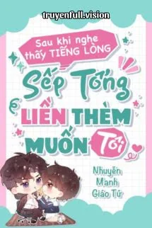 Ảnh bìa truyện Sau Khi Nghe Thấy Tiếng Lòng, Bá Tổng Liền Thèm Muốn Tôi