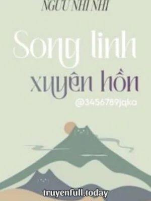 Song Linh Xuyên Hồn - Ngưu Nhĩ Nhĩ