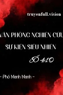 Ảnh bìa truyện Văn Phòng Nghiên Cứu Sự Kiện Siêu Nhiên Số 410